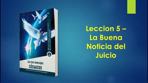 Leccion La Buena Noticia Del Juicio Youtube