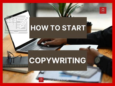 How To Start Copywriting 2023