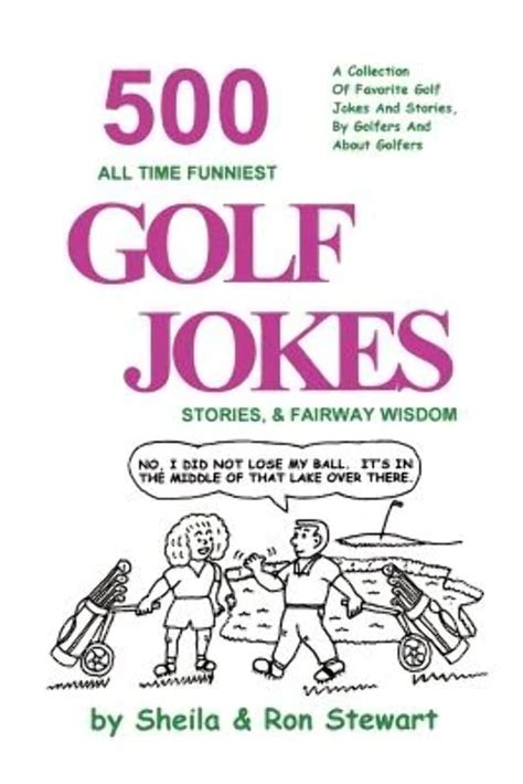 500 All Time Funniest Golf Jokes Stories Fairway Wisdom Stewart