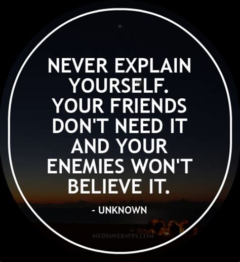 Dont Explain Yourself Quotes. QuotesGram