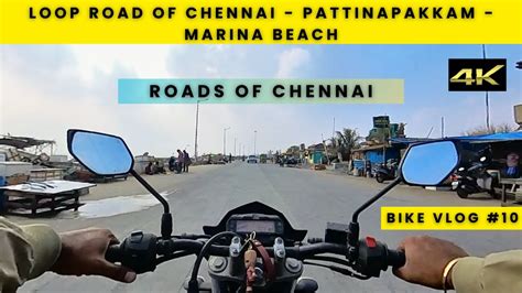 Bike Vlog Of Chennai Loop Road Marina Beach Pattinapakkam Foreshore