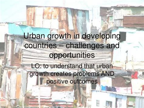 PPT - Urban growth in developing countries – challenges and opportunities PowerPoint ...