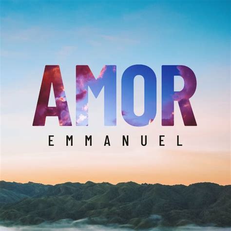 Emmanuel Amor Canción con letra Deezer