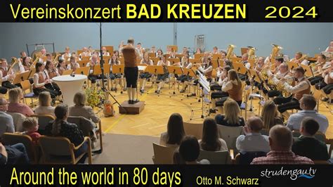 Vereinskonzert Bad Kreuzen Around The World In Days Otto M