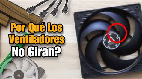 Solucion Para Ventiladores De Computadora Que NO Giran YouTube