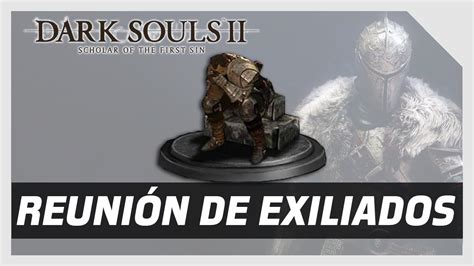 Gu A Para Obtener El Trofeo Logro Reuni N De Exiliados En Dark Souls