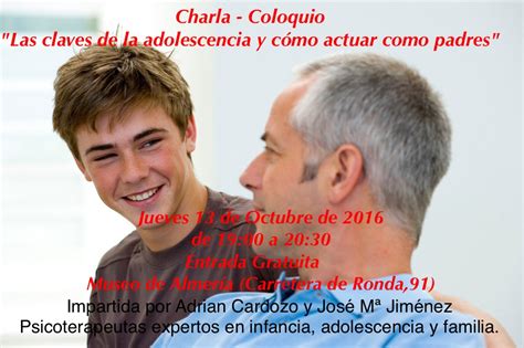 Charla Coloquio Gratuita Las Claves De La Adolescencia Y C Mo Actuar