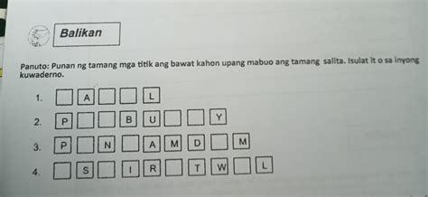 Balikan Panuto Punan Ng Tamang Mga Titik Ang Bawat Kahon Upang Mabuo