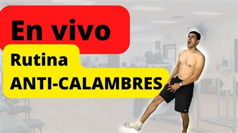 Ejercicios Efectivos Para Prevenir Calambres En Las Piernas