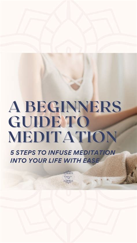 A Beginners Guide To Meditation 5 Steps To Infuse Meditation Into Your