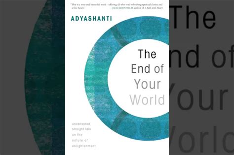 "The End of Your World" by Adyashanti - Wildmind