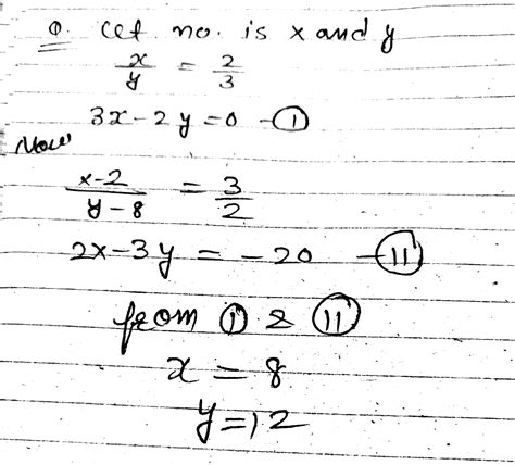 The Ratio Of Two Numbers Is 2 3 If Two Is Subtracted From The First Number And 8 From The