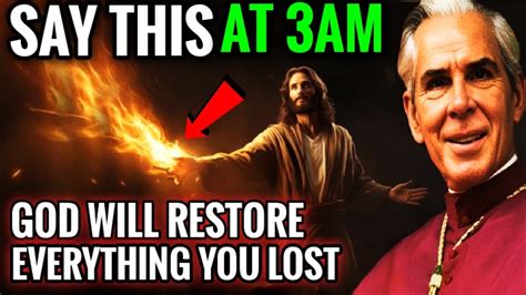 Say This At Am And God Will Restore Everything You Lost Fulton J