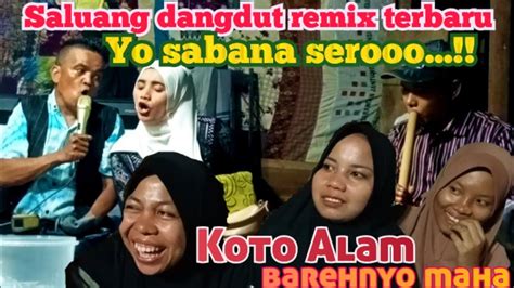 Saluang Dangdut Minang Remix Koto Alam Barehnyo Maha Mak Son Wati