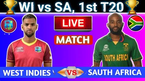 🔴live South Africa Vs West Indies 1st T20 Match Live Scores