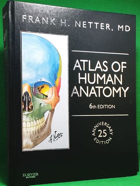 Atlas Of Human Anatomy Th Edition Anniversary Edition