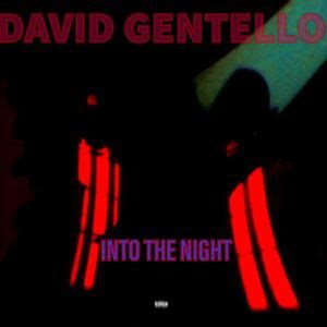 David Gentello Into The Night Lyrics And Tracklist Genius