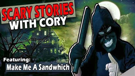 Scary Stories With Cory 5 Deformed Lunchbox Make Me A Sandwich YouTube