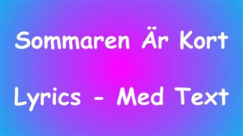 Sommaren R Kort Lyrics Med Text Tomas Ledin Youtube Music