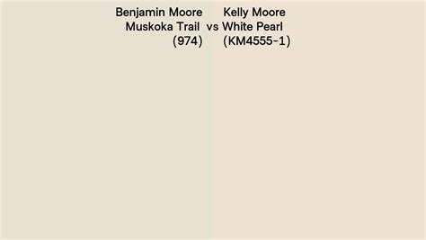 Benjamin Moore Muskoka Trail 974 Vs Kelly Moore White Pearl KM4555 1