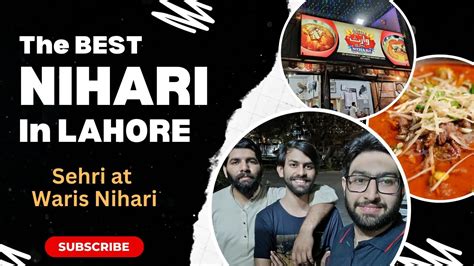 The Best Nihari In Lahore Waris Nihari Sehri Time Atiq S