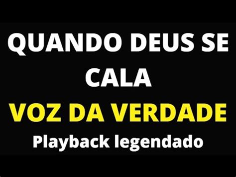 Quando Deus Se Cala Voz Da Verdade Playback Legendado Youtube