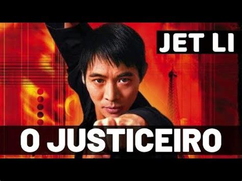 Filme Completo Dublado Jet Li O Justiceiro Kung Fu Youtube