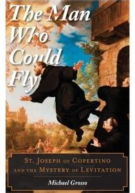 The Man Who Could Fly St Joseph Of Copertino