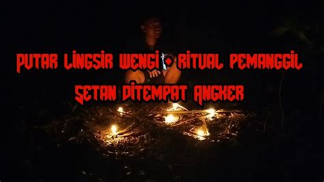 Mencoba Tutorial Ritual Pemanggil Setan Putar Lagu Lingsir Wengi Di