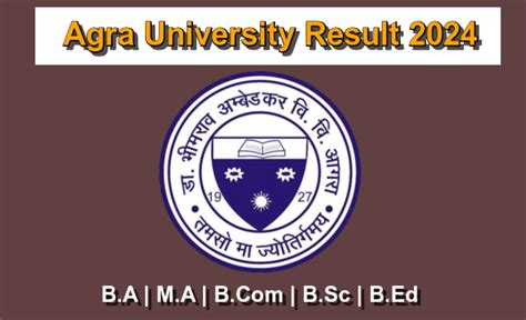 Agra University Result 2024-2025 DBRAU BA, MA, Bcom, Bed