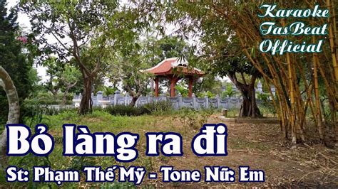 Karaoke Bỏ Làng Ra Đi Tone Nữ TAS BEAT YouTube