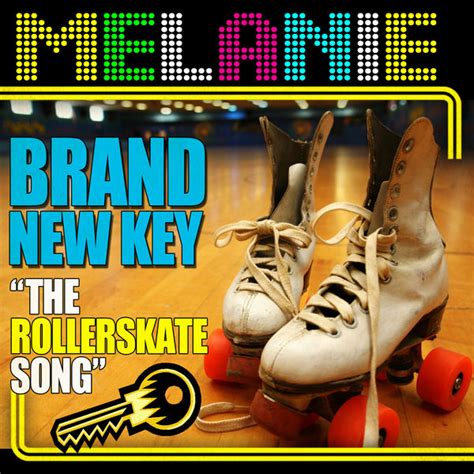 Brand New Key "The Rollerskate Song", Melanie - Qobuz