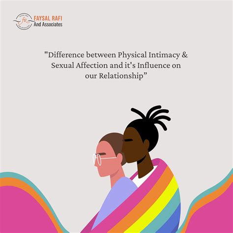 Difference Between Physical Intimacy And Sexual Affection And Its Influence On Our Relationship