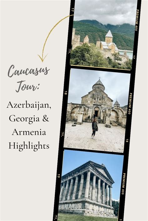 Caucasus Tour Azerbaijan Georgia And Armenia Highlights