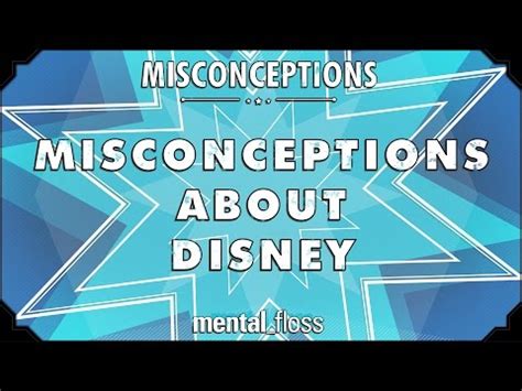 Misconceptions About Disney Mental Floss On Youtube Ep Ejoy