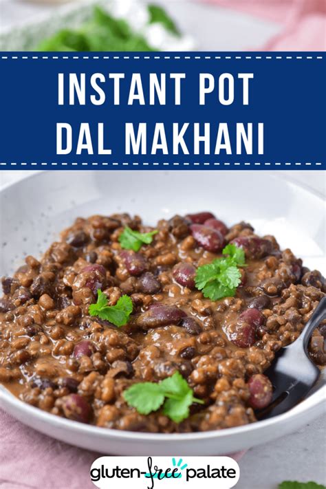 Best Instant Pot Dal Makhani Curry Gluten Free Palate