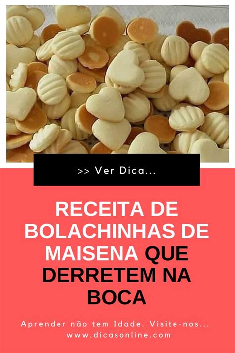 Receita De Bolachinhas De Maisena Que Derretem Na Boca Receitas De