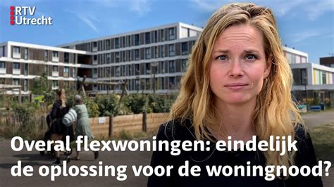 De Voor En Nadelen Van Flexwonen Uitgelegd Rtv Utrecht Youtube