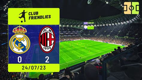 Real Madrid Vs Ac Milan I Hasil Pertandingan Ht Hasilpertandingan