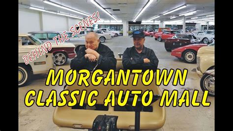 Morgantown Classic Auto Mall Behind The Scenes YouTube