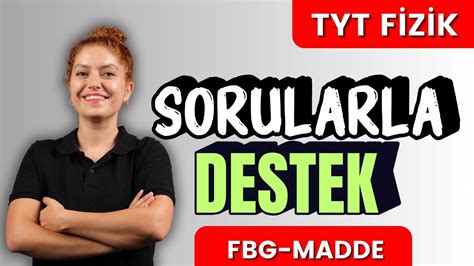 Sorularla TYT FİZİK Fizik bilimine Giriş Madde ve Özellikleri Soru