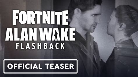 Fortnite X Alan Wake Flashback Official Trailer The Global Herald