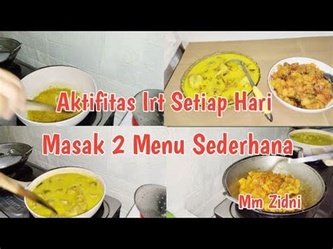 Masak Menu Sederhana Aktifitas Irt Setiap Hari Youtube