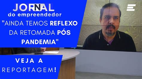 Abertura De Micro Empresas Bate Recorde Jornal Do Empreendedor Youtube