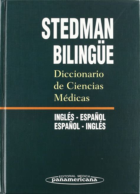 Stedman Bilingue Stedman Bilingual Diccionario De Ciencias Medicas