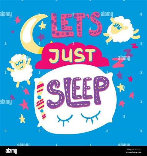 Lets Just Sleep Hand Drawn Vector Illustration Quote Phrase