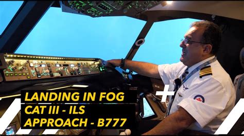 B777 How Do Pilots LAND THROUGH FOG UFLY CAT III ILS Approach