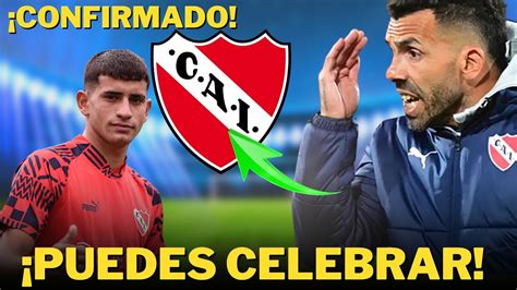 CONFIRMADO PUEDES CELEBRAR ÚLTIMAS NOTICIAS DE INDEPENDIENTE