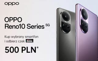 Promocja Na Oppo Reno G I Pro G Producent Oferuje Cashback Z