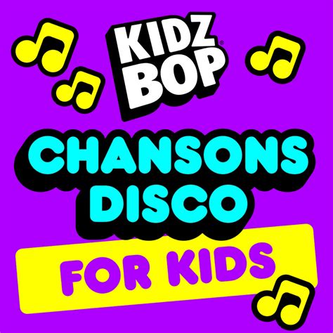 Kidz Bop Kids Chansons Disco For Kids Lyrics And Tracklist Genius